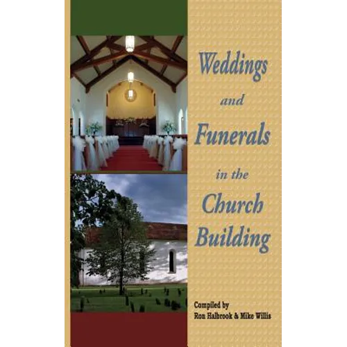 Weddings and Funerals in the Church Building