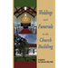 Weddings and Funerals in the Church Building
