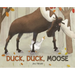 Duck, Duck, Moose