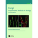 Fungi: Experimental Methods In Biology, Second Edition