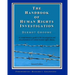 The Handbook of Human Rights Investigation 2nd Edition: A comprehensive guide to the investigation and documentation of violent human rights abuses