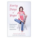 Forty Days of Yoga