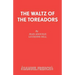 The Waltz of the Toreadors
