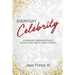 Everyday Celebrity: A Personal Branding Guide from a Hollywood Media Coach