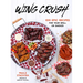 Wing Crush: 100 Epic Recipes for Your Grill or Smoker