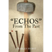 "ECHOS" From The Past