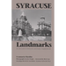 Syracuse Landmarks: An Aia Guide to Downtown and Historic Neighborhoods
