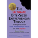 The Ultimate Bite-Sized Entrepreneur Trilogy: 76 Ways to Boost Time, Productivity & Focus on Your Big Idea