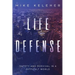 Life Defense- Safety and Survival in a Difficult World: Second Edition