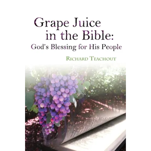 Grape Juice in the Bible: God's Blessing for His People!