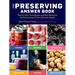 The Preserving Answer Book: Expert Tips, Techniques, and Best Methods for Preserving All Your Favorite Foods