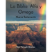 La Biblia Alfa y Omega: Nuevo Testamento