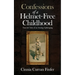 Confessions of a Helmet-Free Childhood: True-ish Tales of an Analog Upbringing