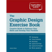 The Graphic Design Exercise Book: Creative Briefs to Enhance Your Skills and Develop Your Portfolio