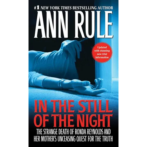 In the Still of the Night: The Strange Death of Ronda Reynolds and Her Mother's Unceasing Quest for the Truth