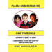Please Understand Me, I Am Your Child