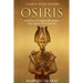 Osiris: la historia y el legado del antiguo dios egipcio de los muertos