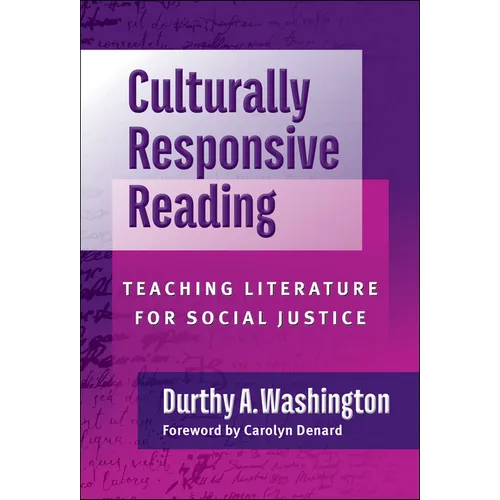 Culturally Responsive Reading: Teaching Literature for Social Justice