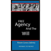 Free Agency and the Will: Pathways To The Past