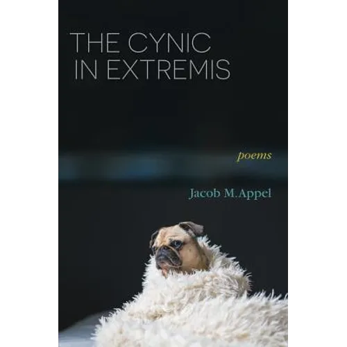 The Cynic in Extremis: Poems