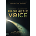 Discovering and Releasing Your Prophetic Voice: How Everyday People Can Operate in the Prophetic Dimension