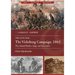 The Vicksburg Campaign, 1863: The Inland Battles, Siege and Surrender