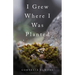 I Grew Where I Was Planted