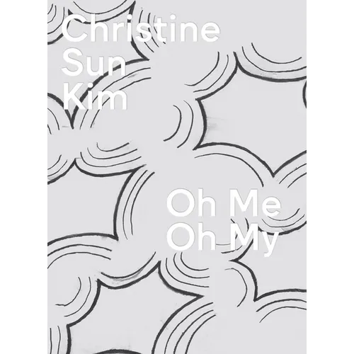 Christine Sun Kim: Oh Me Oh My
