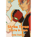 Strike Three: You're in Love