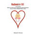 Husband-ry 101: How To Train Your Husband To Be The Spouse You've Always Wanted Him To Be