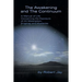 The Awakening and the Continuum: A Manual of Life Concerning the Exposure of All Materialism, Enigmas and Mysteries