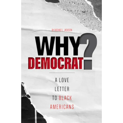 Why Democrat?: A Love Letter to Black Americans