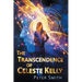The Transcendence of Celeste Kelly