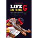Life in the G: Minor League Basketball and the Relentless Pursuit of the NBA