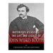 Notorious Assassins: The Life of John Wilkes Booth