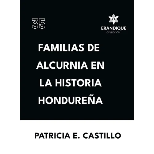 Familias de Alcurnia en la Historia Hondureña