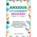 Anxious Attachment Recovery: Breaking Free from Insecurity and Codependency, Building Confidence and Overcoming Emotional Fear