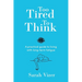 Too Tired to Think: A practical guide to living with long-term fatigue - chronic fatigue syndrome (ME/CFS), fibromyalgia and long-COVID