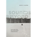 Sounds Beyond: Arvo Pärt and the 1970s Soviet Underground