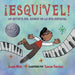¡Esquivel! Un Artista del Sonido de la Era Espacial (Spanish Edition)