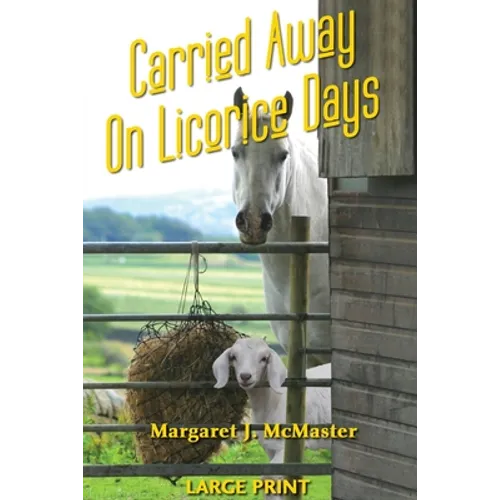 Carried Away on Licorice Days - LARGE PRINT