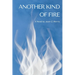 Another Kind of Fire