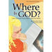 Where Is God? Lexie Discovers God's Plan to Save the World