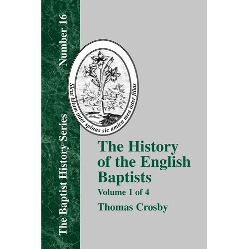 History of the English Baptists - Vol. 1