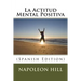 La Actitud Mental Positiva (Spanish Edition)