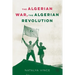 The Algerian War, the Algerian Revolution