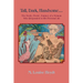 Tall, Dark, Handsome...: The Erotic, Poetic Journey of a Woman Who Responded to His Personal Ad