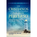Los cristianos en un mundo perverso