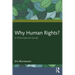 Why Human Rights?: A Philosophical Guide