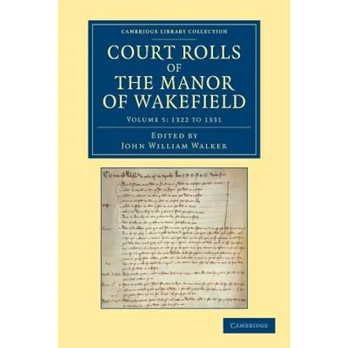 Court Rolls of the Manor of Wakefield: Volume 5, 1322 to 1331